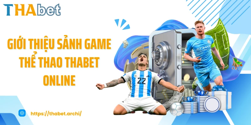 Giới thiệu sảnh game thể thao THABET online