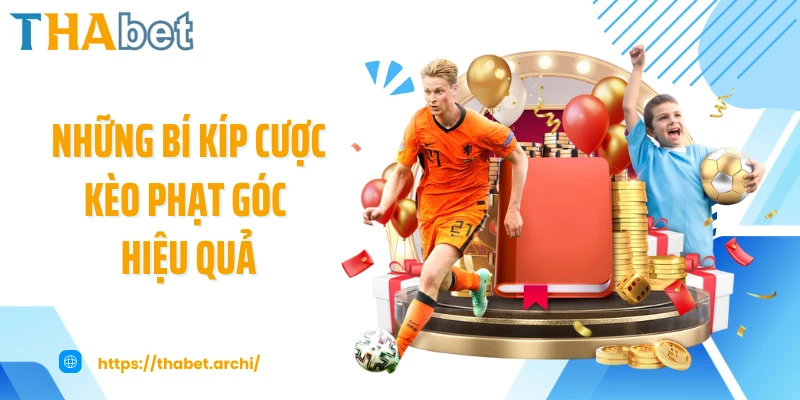 Những bí kíp cược kèo phạt góc hiệu quả