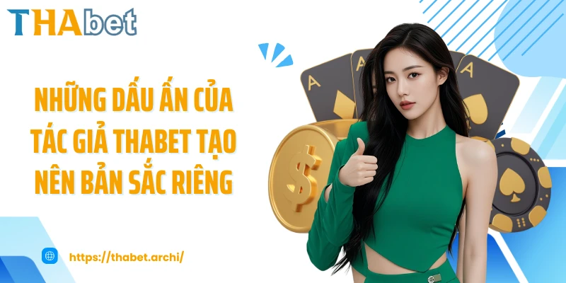 Những dấu ấn của tác giả THABET tạo nên bản sắc riêng