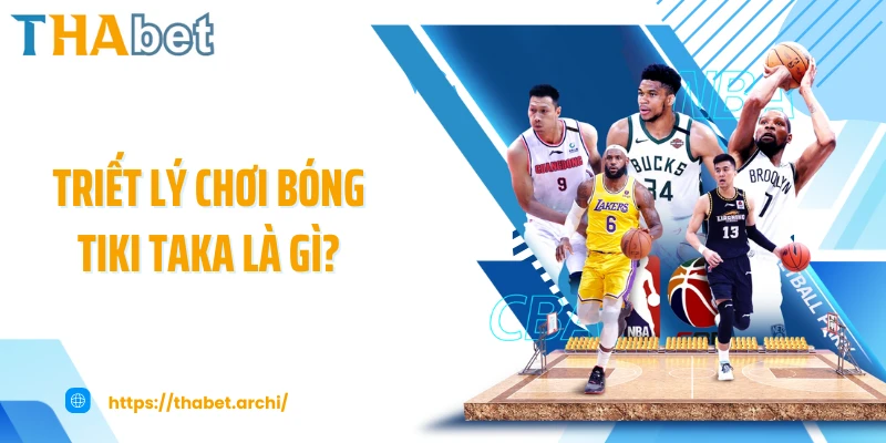 Triết lý chơi bóng tiki taka là gì?